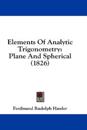 Elements Of Analytic Trigonometry: Plane And Spherical (1826)