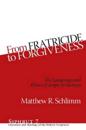 From Fratricide to Forgiveness