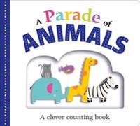 A Parade of Animals: A Clever Counting Book