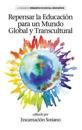 Repensar la Educaión para un Mundo Global y Transcultural
