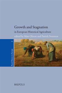 Growth and Stagnation in European Historical Agriculture