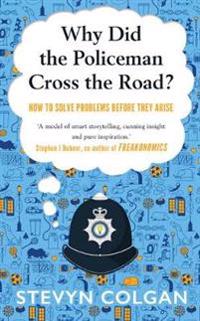 Why Did the Policeman Cross the Road?
