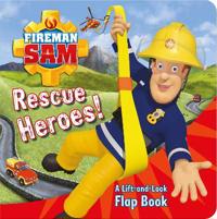 Fireman Sam Rescue Heroes Lift The Flap