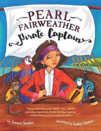 Pearl Fairweather Pirate Captain: Teaching children about gender equality, respect, respectful relationships, empowerment, diversity, leadership?