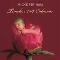 Anne Geddes 2017 Wall Calendar: Timeless