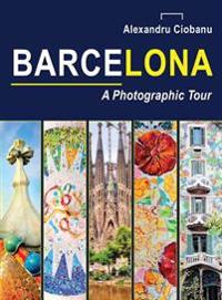 Barcelona a Photographic Tour