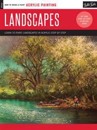 Landscapes: Learn to Paint Landscapes in Acrylic Step by Step