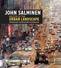 John Salminen, Master of the Urban Landscape