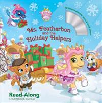 Whisker Haven Tales with the Palace Pets: Ms. Featherbon and the Holiday Helpers [With Audio CD]