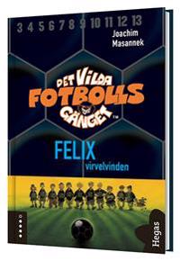 Det vilda fotbollsgänget 2 - Felix (Bok+CD)