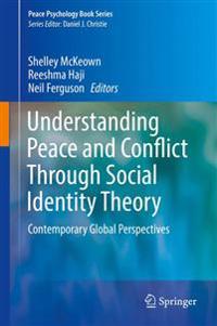 Understanding Peace and Conflict Through Social Identity Theory