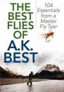 The Best Flies of A.K. Best