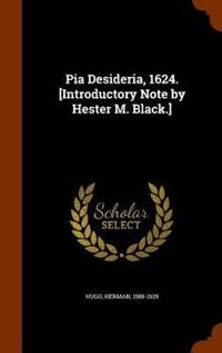 Pia Desideria, 1624. [Introductory Note by Hester M. Black.]