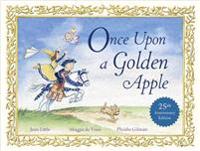 Once Upon a Golden Apple: 25th Anniversary Edition
