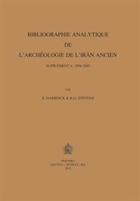 Bibliographie Analytique De L'archeologie De L'iran Ancien