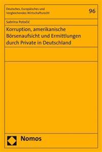 Korruption, Amerikanische Borsenaufsicht Und Ermittlungen Durch Private in Deutschland