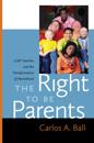 The Right to Be Parents
