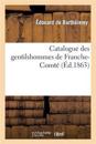 Catalogue Des Gentilshommes de Franche-Comt?