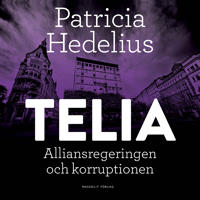 Telia - Alliansregeringen och korruptionen