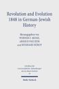 Revolution and Evolution 1848 in German-Jewish History