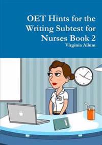 Oet Hints for the Writing Subtest for Nurses Book 2