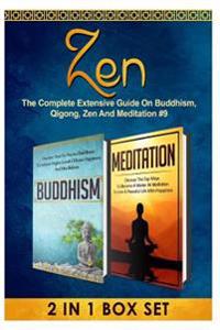Zen: The Complete Extensive Guide on Buddhism, Qigong, Zen and Meditation #9