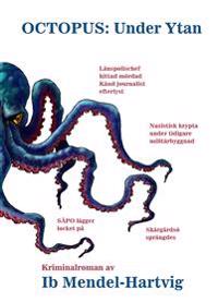Octopus: Under ytan och Ytspänning dvs 2 böcker