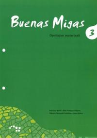 Buenas migas 3 Opettajan materiaali