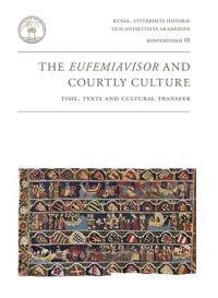 The Eufemiavisor and Courtly Culture