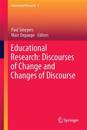 Educational Research: Discourses of Change and Changes of Discourse