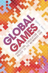 Global Games: Production, Circulation and Policy in the Networked Area
