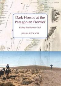 Dark Horses at the Patagonian Frontier