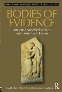 Bodies of evidence - ancient anatomical votives past, present and future