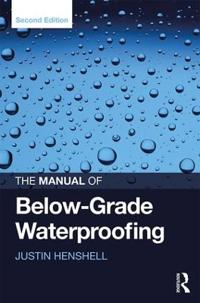 The Manual of Below-Grade Waterproofing