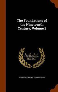 The Foundations of the Nineteenth Century, Volume 1