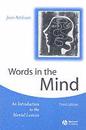 Words in the mind - an introduction to the mental lexicon