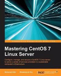 Mastering centOS 7 Linux Server