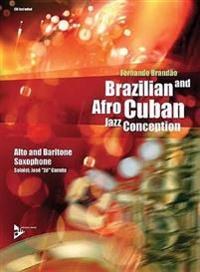 Brazilian and Afro-Cuban Jazz Conception -- Alto and Baritone Saxophone: Book & CD