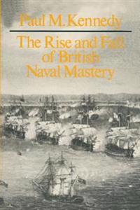 The Rise and Fall of British Naval Mastery