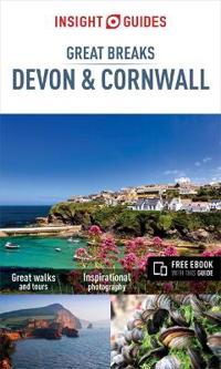 Insight Guides: Great Breaks Devon and Cornwall