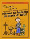 Slammin' Simón y su guía para dominar tus primeros ritmos de batería de Rock & Roll!