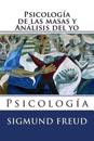 Psicologia de las masas y analisis del yo: Psicologia