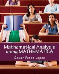 Mathematical Analysis Using Mathematica