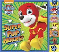 Super Pup Heroes! (Paw Patrol)