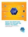 What the Smart Grid Means to You and the People You Serve