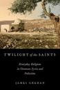 Twilight of the Saints