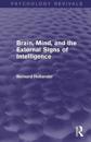 Brain, Mind, and the External Signs of Intelligence (Psychology Revivals)