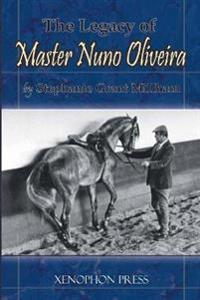 The Legacy of Master Nuno Oliveira