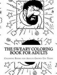 The Sweary Coloring Book for Adults