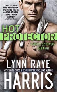 Hot Protector (a Hostile Operations Team Novel - Book 10)
